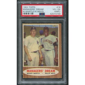 1962 Topps Baseball #18 Managers Dream Mickey Mantle & Willie Mays PSA 4 (VG-EX) (MC)