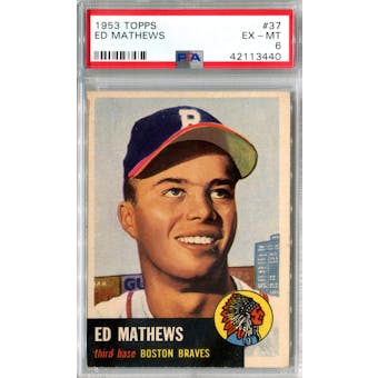 1953 Topps Baseball #37 Eddie Mathews PSA 6 (EX-MT) *3440
