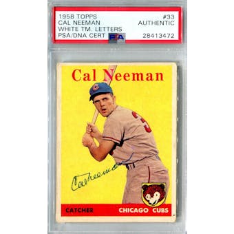 1958 Topps Baseball #33 Cal Neeman WL PSA/DNA Authentic Signed Auto *3472