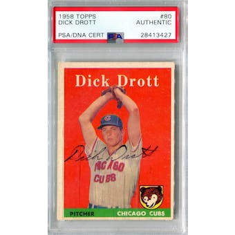 1958 Topps Baseball #80 Dick Drott PSA/DNA Authentic Signed Auto *3427 (Reed Buy)