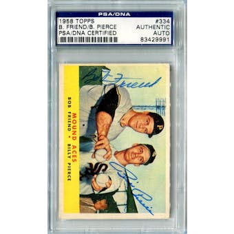 1958 Topps Baseball #334 Bob Friend/Billy Pierce PSA/DNA Signed Auto *9991