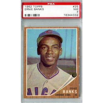 1962 Topps Baseball #25 Ernie Banks PSA 7 (NM) *4332