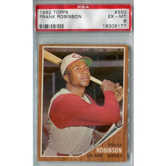 1962 Topps Baseball #350 Frank Robinson PSA 6 (EX-MT) *5177 (Reed Buy)