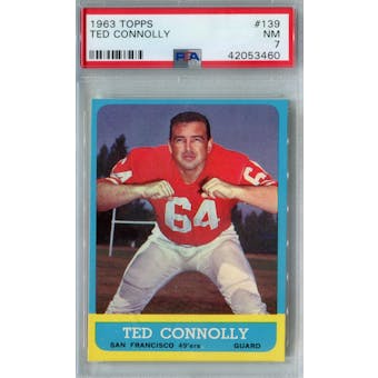 1963 Topps Football #139 Ted Connolly PSA 7 (NM) *3460 (Reed Buy)