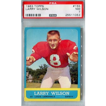 1963 Topps Football #155 Larry Wilson RC PSA 7 (NM) *1053 (Reed Buy)