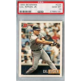 1993 Bowman Baseball #225 Cal Ripken Jr PSA 10 (GM-MT) *5181 (Reed Buy)