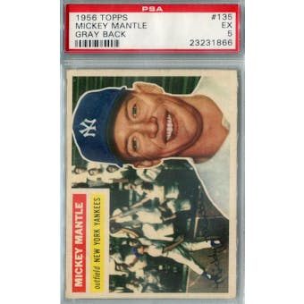 1956 Topps Baseball #135 Mickey Mantle PSA 5  (EX) *1866 (Gray Back) (Reed Buy)