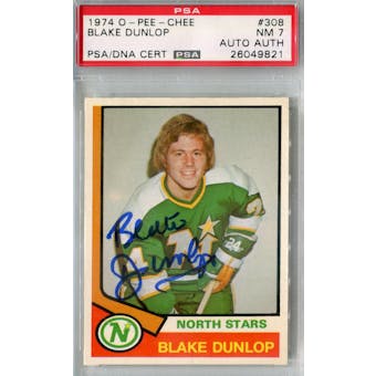 1974/75 O-Pee-Chee #308 Blake Dunlop RC PSA 7 Auto AUTH *9821 (Reed Buy)