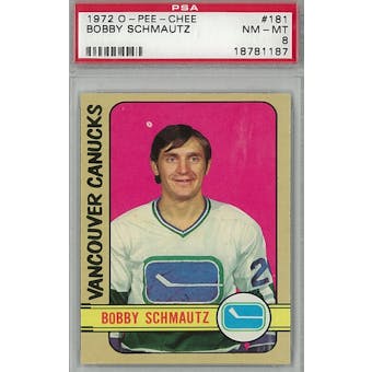 1972/73 O-Pee-Chee Hockey #181 Bobby Schmautz PSA 8 (NM-MT) *1187 (Reed Buy)