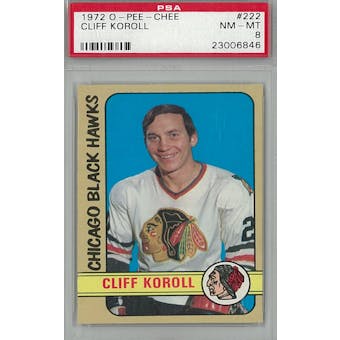 1972/73 O-Pee-Chee Hockey #222 Cliff Koroll PSA 8 (NM-MT) *6846 (Reed Buy)