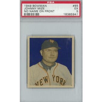 1949 Bowman Baseball #85 Johnny Mize NNOF PSA 5 (EX) *5941 (Reed Buy)
