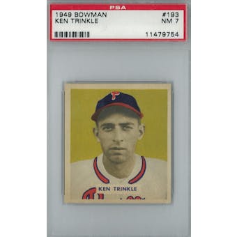1949 Bowman Baseball #193 Ken Trinkle PSA 7 (NM) *9754 (Reed Buy)