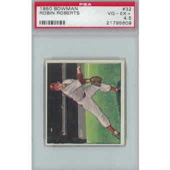 1950 Bowman Baseball #32 Robin Roberts PSA 4.5 (VG-EX+) *5609 (Reed Buy)