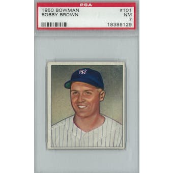 1950 Bowman Baseball #101 Bobby Brown PSA 7 (NM) *6129 (Reed Buy)