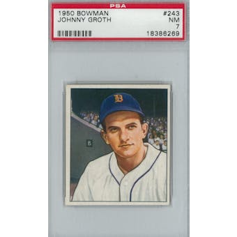 1950 Bowman Baseball #243 Johnny Groth PSA 7 (NM) *6269 (Reed Buy)