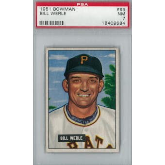 1951 Bowman Baseball #64 Bill Werle PSA 7 (NM) *9584 (Reed Buy)