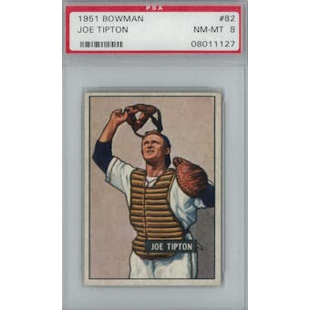 1951 Bowman Baseball #82 Joe Tipton PSA 8 (NM-MT) *1127 (Reed Buy)