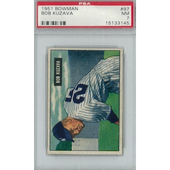 1951 Bowman Baseball #97 Bob Kuzava PSA 7 (NM) *3145 (Reed Buy)