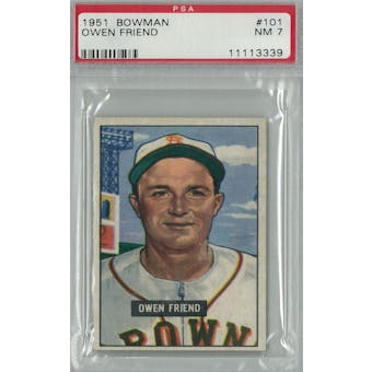 1951 Bowman Baseball #101 Owen Friend PSA 7 (NM) *3339 (Reed Buy)