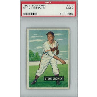 1951 Bowman Baseball #115 Steve Gromek PSA 7 (NM) *4553 (Reed Buy)