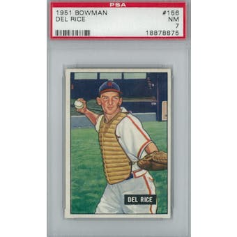 1951 Bowman Baseball #156 Del Rice PSA 7 (NM) *8875 (Reed Buy)
