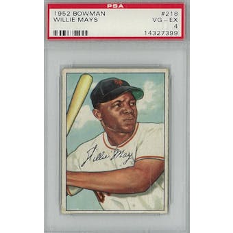 1952 Bowman Baseball #218 Willie Mays PSA 4 (VG-EX) *7399 (Reed Buy)
