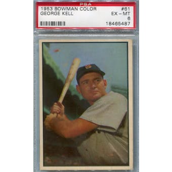 1953 Bowman Color Baseball #61 George Kell PSA 6 (EX-MT) *5487 (Reed Buy)