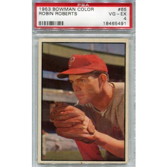 1953 Bowman Color Baseball #65 Robin Roberts PSA 4 (VG-EX) *5491 (Reed Buy)