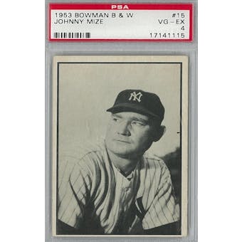 1953 Bowman Black & White Baseball #15 Johnny Mize PSA 4 (VG-EX) *1115 (Reed Buy)