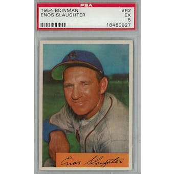 1954 Bowman Baseball #62 Enos Slaughter PSA 5 (EX) *0927 (Reed Buy)