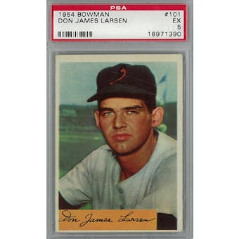 1954 Bowman Baseball #101 Don Larsen PSA 5 (EX) *1390 (Reed Buy)