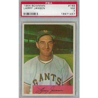 1954 Bowman Baseball #169 Larry Jansen PSA 7 (NM) *1457 (Reed Buy)