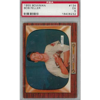 1955 Bowman Baseball #134 Bob Feller PSA 5 (EX) *8232 (Reed Buy)