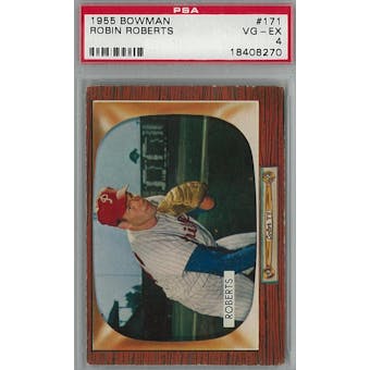1955 Bowman Baseball #171 Robin Roberts PSA 4 (VG-EX) *8270 (Reed Buy)