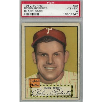 1952 Topps Baseball #59 Robin Roberts Black Bcak PSA 4 (VG-EX) *9347 (Reed Buy)