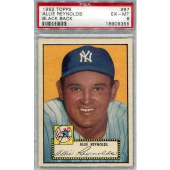 1952 Topps Baseball #67 Allie Reynolds Black Back PSA 6 (EX-MT) *9355 (Reed Buy)