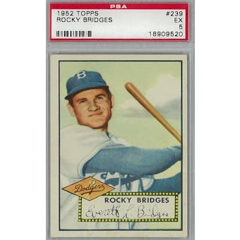 1952 Topps Baseball #239 Rocky Bridges PSA 5 (EX) *9520 (Reed Buy)