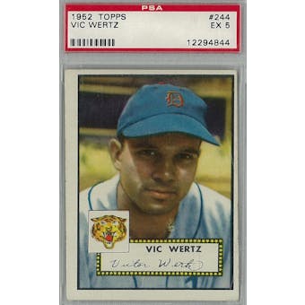 1952 Topps Baseball #244 Vic Wertz PSA 5 (EX) *4844 (Reed Buy)