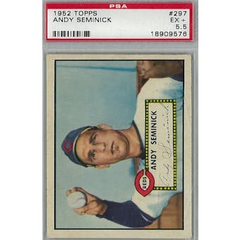 1952 Topps Baseball #297 Andy Seminick PSA 5.5 (EX+) *9576 (Reed Buy)