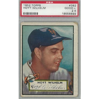 1952 Topps Baseball #392 Hoyt Wilhelm PSA 2.5 (Good+) *6699 (Reed Buy)
