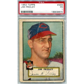 1952 Topps Baseball #399 Jim Fridley PSA 1 (Poor) *9670 (Reed Buy)