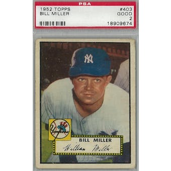 1952 Topps Baseball #403 Bill Miller PSA 2 (Good) *9674 (Reed Buy)