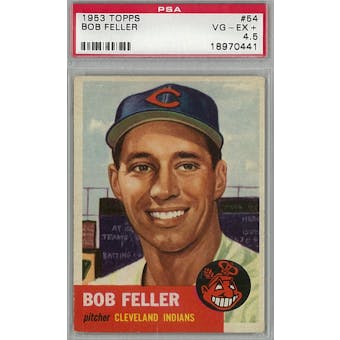 1953 Topps Baseball #54 Bob Feller PSA 4.5 (VG-EX+) *0441 (Reed Buy)