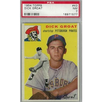 1954 Topps Baseball #43 Dick Groat PSA 7 (NM) *1577 (Reed Buy)