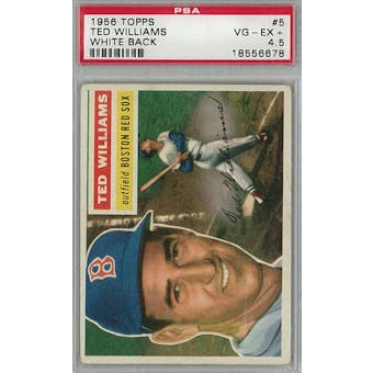 1956 Topps Baseball #5 Ted Williams WB PSA 4.5 (VG-EX+) *6678 (Reed Buy)
