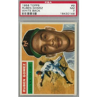 1956 Topps Baseball #9 Ruben Gomez WB PSA 7 (NM) *0149 (Reed Buy)