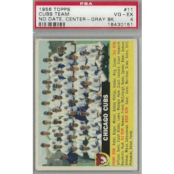 1956 Topps Baseball #11 Cubs Team No Date Center GB PSA 4 (VG-EX) *0151 (Reed Buy)