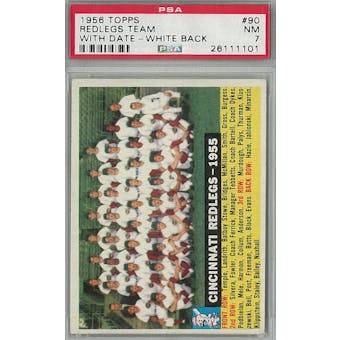 1956 Topps Baseball #90 Reds Team With Date WB PSA 7 (NM) *1101 (Reed Buy)