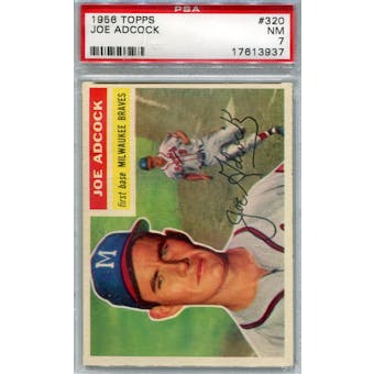 1956 Topps Baseball #320 Joe Adcock PSA 7 (NM) *3937 (Reed Buy)