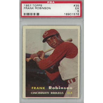1957 Topps Baseball #35 Frank Robinson PSA 5 (EX) *1576 (Reed Buy)